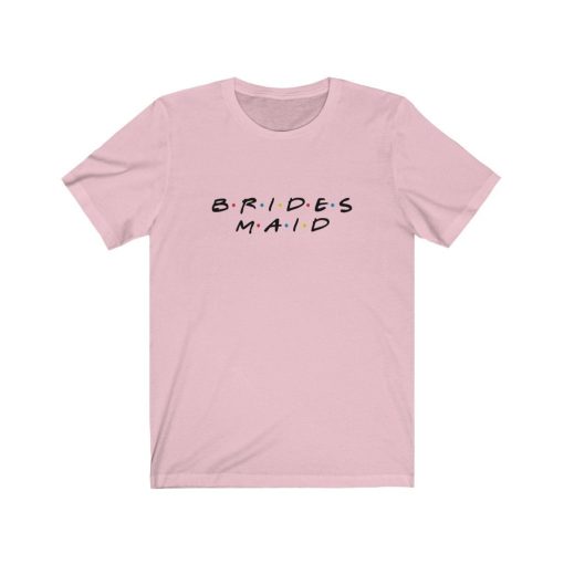 Bridesmaid Friend Font Style Unisex T-Shirt