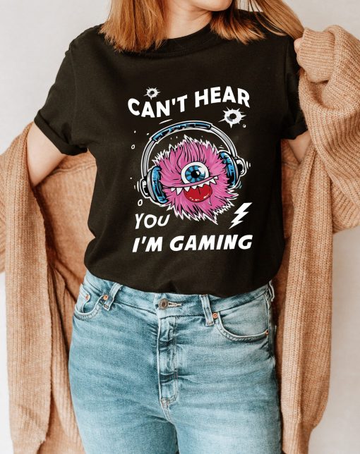 Can’t Hear You I’m Gaming Unisex T-Shirt