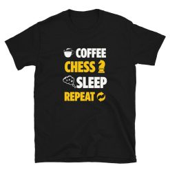 Coffee Chess Sleep Repeat Chess Girl Unisex T-Shirt