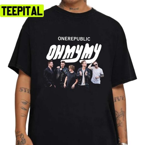 Concert 2017 Oh My My Onerepublic Band Unisex T-Shirt