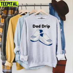 Dad Drip Funny Art Unisex T-Shirt