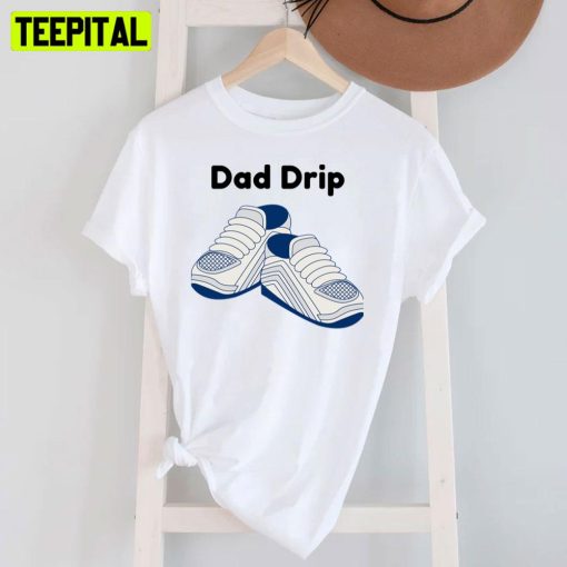 Dad Drip Funny Art Unisex T-Shirt