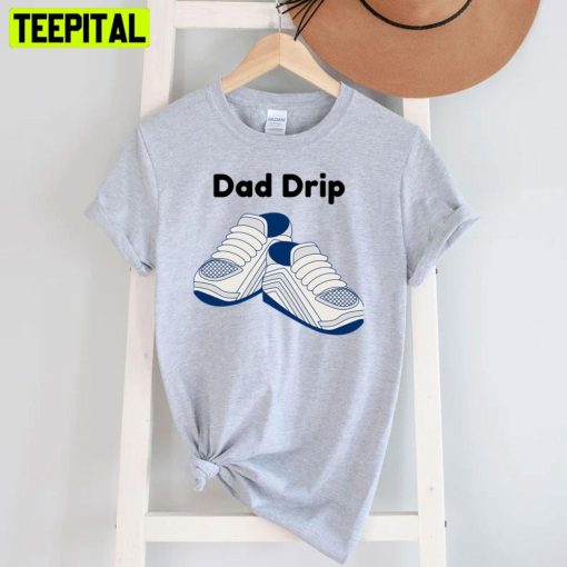 Dad Drip Funny Art Unisex T-Shirt