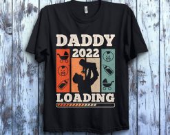 Daddy 2022 Loading Dad and Son Fathers Day Gift For Dad Unisex T-Shirt