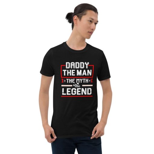 Daddy The Man The Myth The Legend Perfect Father’s Day Unisex T-Shirt