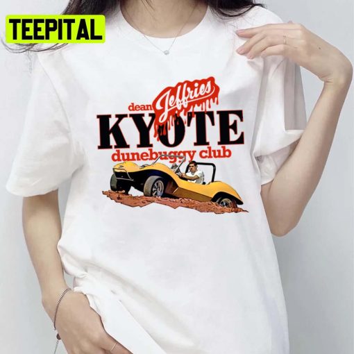 Dean Jeffries Kyote Club W Dark Lettering Dunebuggy Trending Unisex T-Shirt