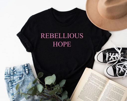 Deborah James Rebellious Hope Unisex T-Shirt