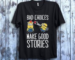 Despicable Me Minions Humor Good Stories Graphic T-Shirt