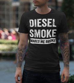 Diesel Smoke Makes Me Broke Unisex T-Shirt