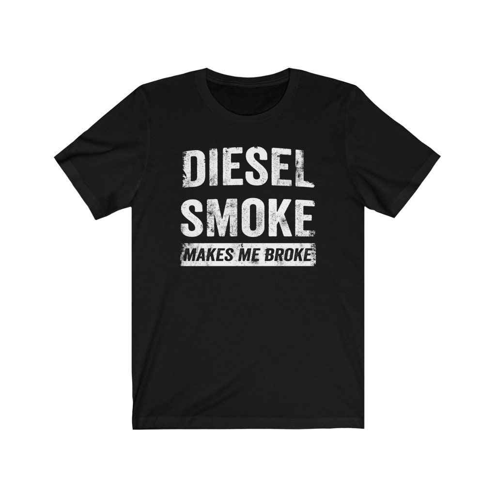 Diesel Smoke Makes Me Broke Unisex T-Shirt