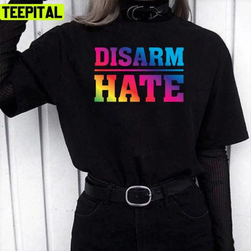 Disarm Hate Rainbow Pride Design Unisex T-Shirt