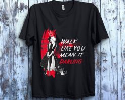 Disney Cruella Walk Like You Mean It Daring Unisex Gift T-Shirt