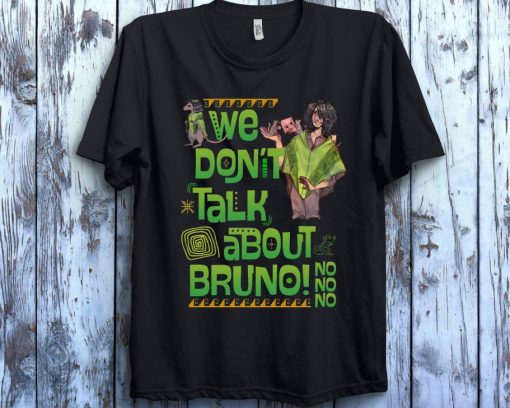 Disney Encanto Funny Bruno We Dont Talk about Bruno Unisex T-Shirt