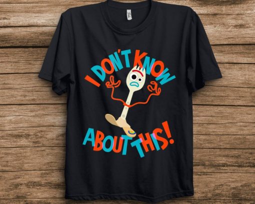 Disney Pixar Toy Story 4 Forky Dont Know About This Unisex T-Shirt