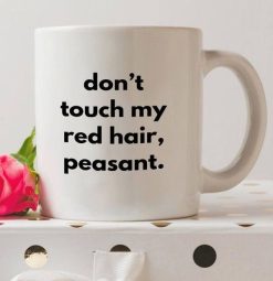 Don’t Touch My Red Hair Peasant Premium Sublime Ceramic Coffee Mug White