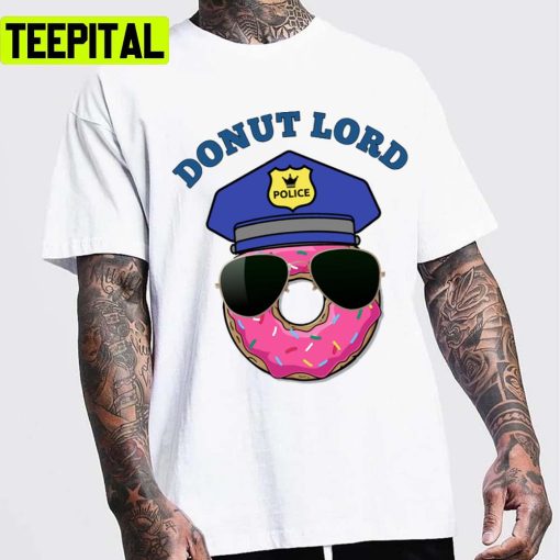 Donut Lord Donuts Police Design Unisex T-Shirt