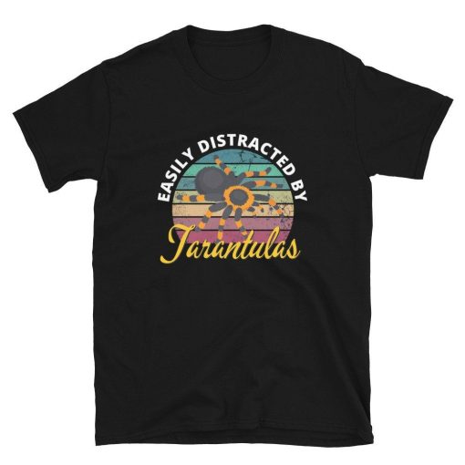 Easily Distracted By Tarantulas T-Shirt