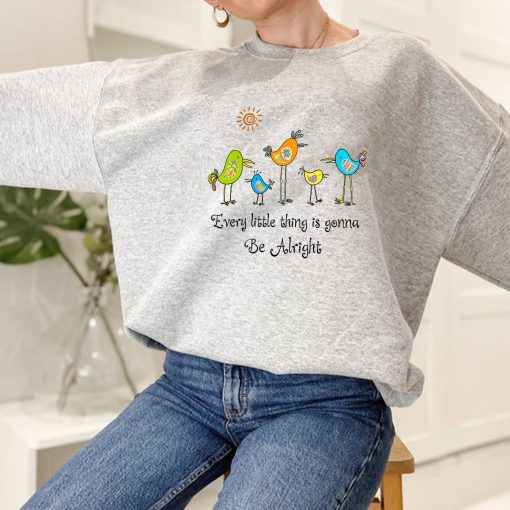 Every Little Thing Is Gonna Be Alright Camping Hiking Unisex Sweatshirt