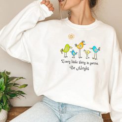 Every Little Thing Is Gonna Be Alright Camping Hiking Unisex Sweatshirt