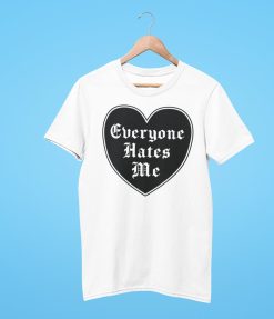 Everyone Hate Me Art Unisex T-Shirt