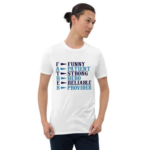 Father Funny Patient Strong Hero Reliable Provider Father’s Day Unisex T-Shirt