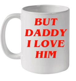 Father’s Day But Daddy I Love Him Premium Sublime Ceramic Coffee Mug White