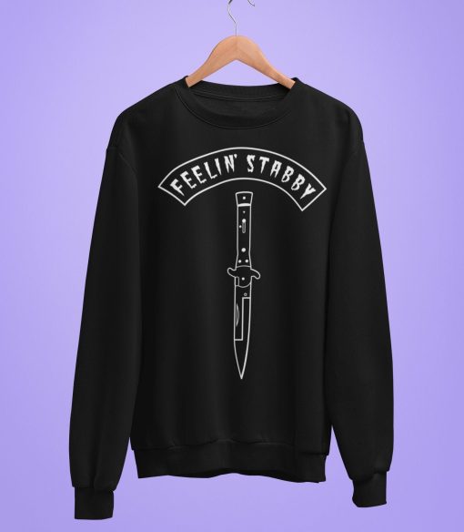 Feelin’ Stabby Knife Fight Unisex Sweatshirt