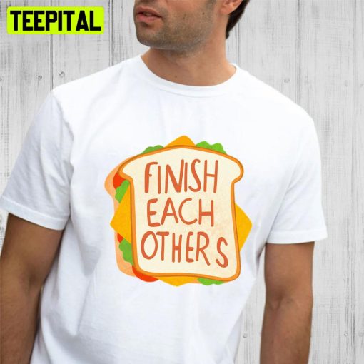 Finish Each Other Sandwiches Ralph Breaks The Internet Unisex T-Shirt