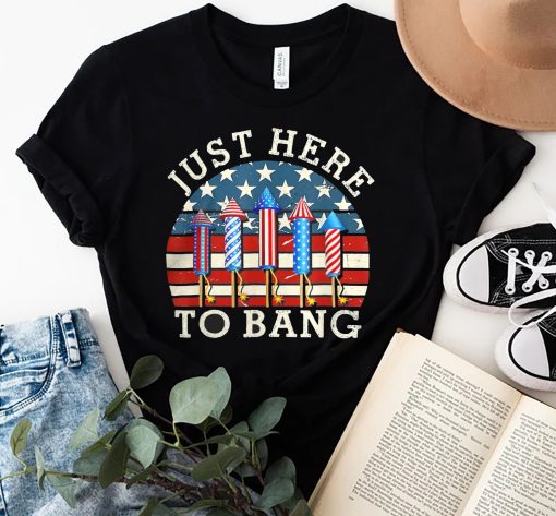 Fireworks 4th Of July Just Here To Bang Freedom Day 1776 Unisex T-Shirt