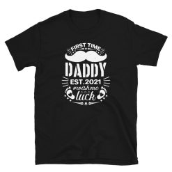 For All New And First Time Dads First Time Father’s Day Unisex T-Shirt