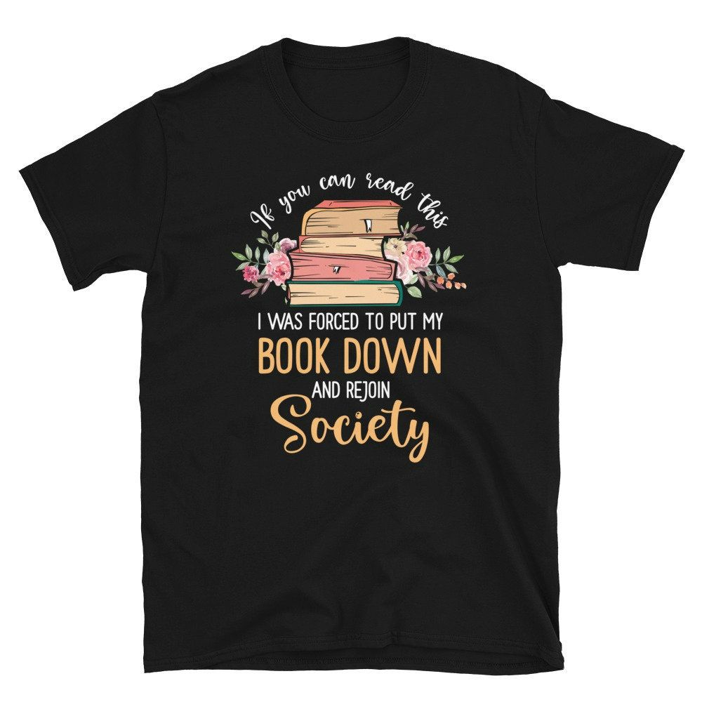 Forced To Put My Book Down And Rejoin Society T-Shirt