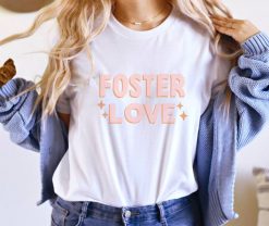 Foster Love Tee Shirt