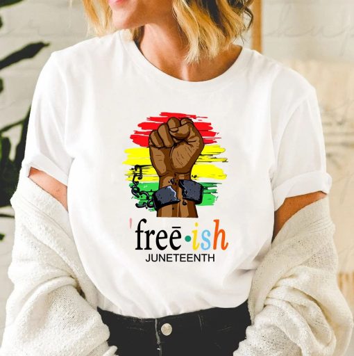 Freeish Black History Black Culture Juneteenth 1865 Freedom Unisex T-Shirt