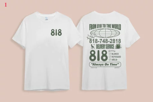 From 818 To The World Always On Time Tequila Unisex T-Shirt