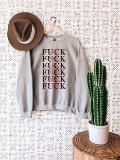 Fuck It All Funny Unisex Sweatshirt