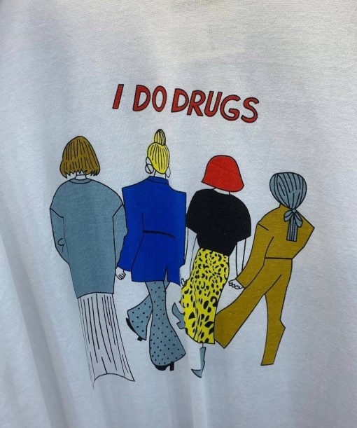 Funny I Do Drugs Trending Unisex T-Shirt