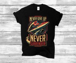 Galaxy Quest Never Surrender Unisex T-Shirt