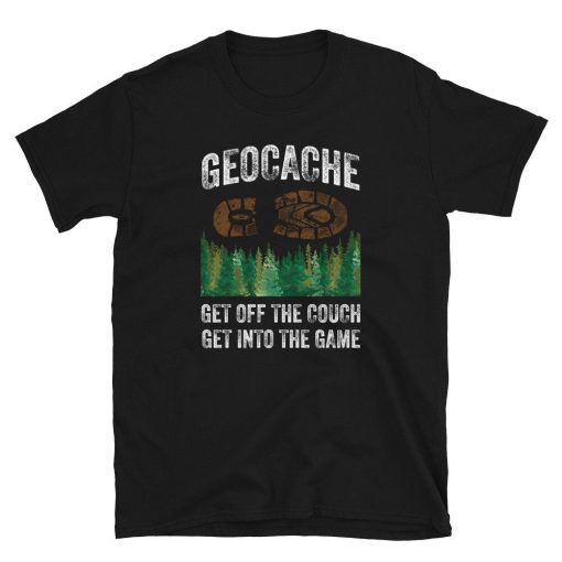 Geocache Get off the Couch Get into the Game Unisex T-Shirt