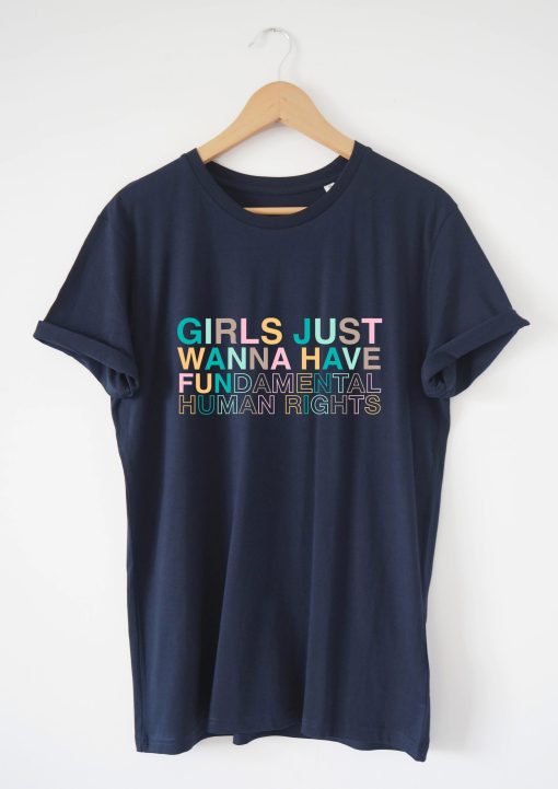 Girls Just Wanna Have Fundamental Human Rights Unisex T-Shirt