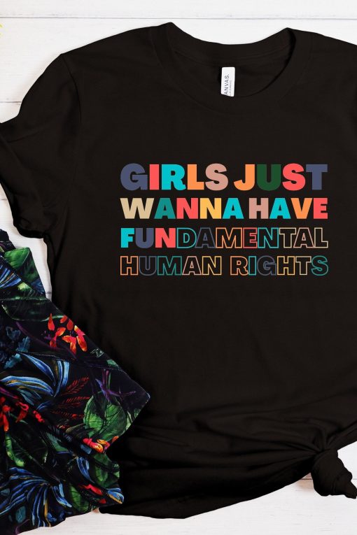 Girls Just Want To Have Fundamental Rights Unisex T-Shirt