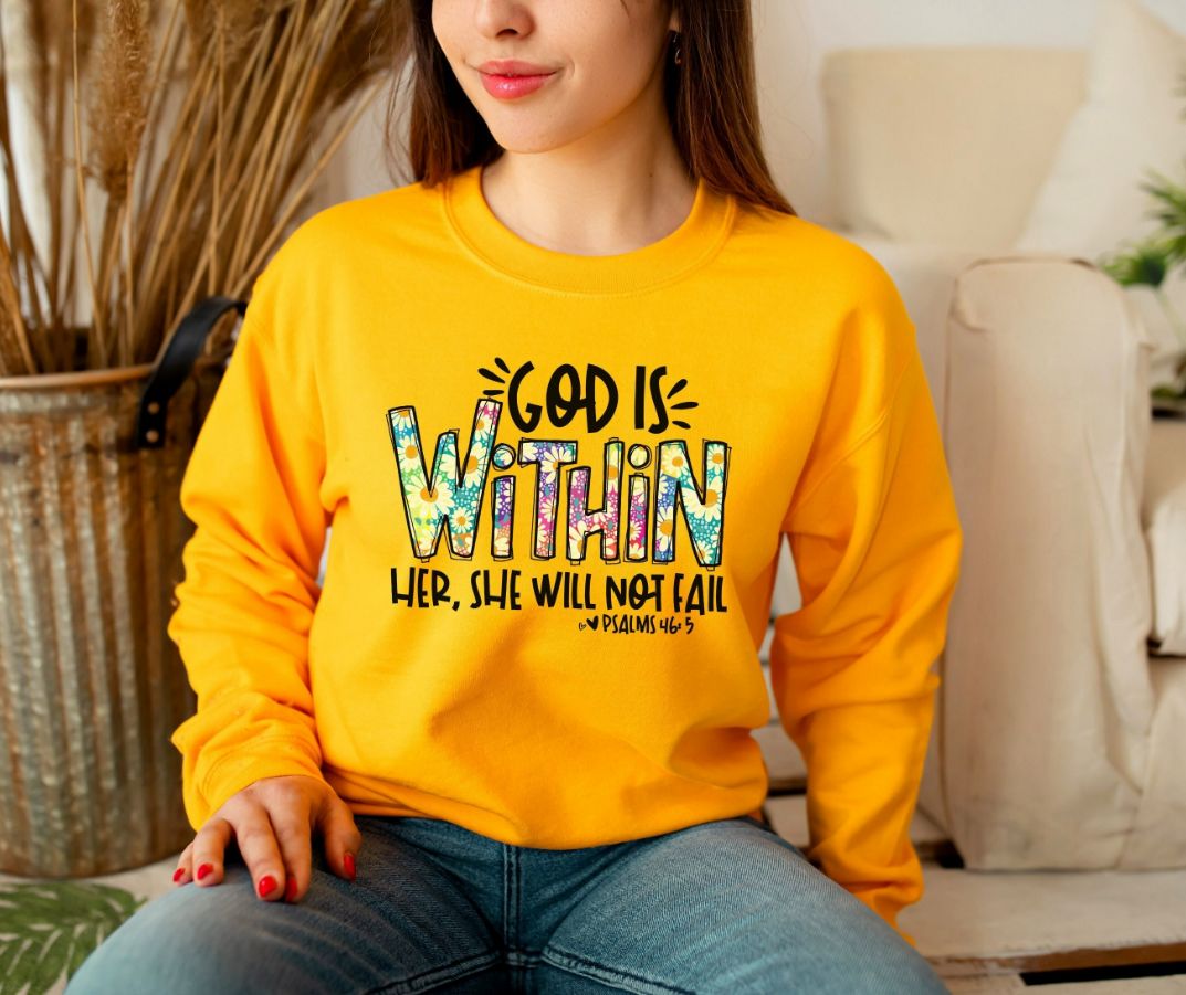 God is Within Her She Will Not Fail Sweatshirt