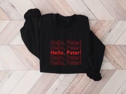 Hello Peter Spider-Man No Way Home Unisex Sweatshirt