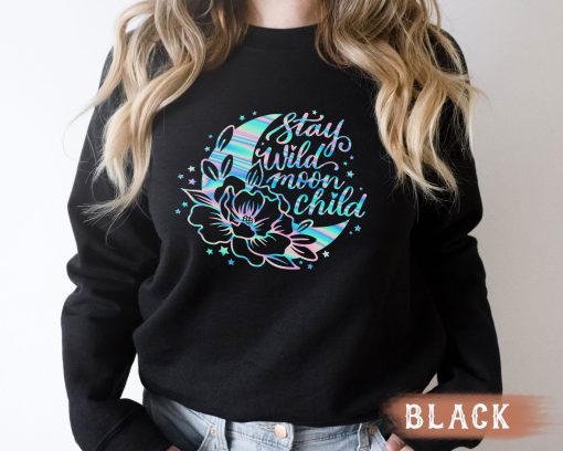 Hologram Stay Wild Moon Child Dreamcatcher Moon Boho Flower Unisex Sweatshirt