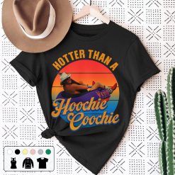 Hotter Than A Hoochie Coochie Colorful 90s Country Music Retro Unisex T-Shirt