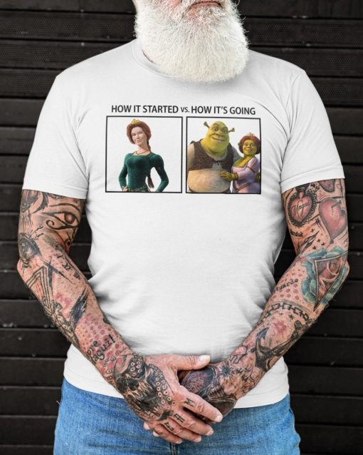 How It Started Vs How It’s Going Fiona And Shrek Unisex T-Shirt