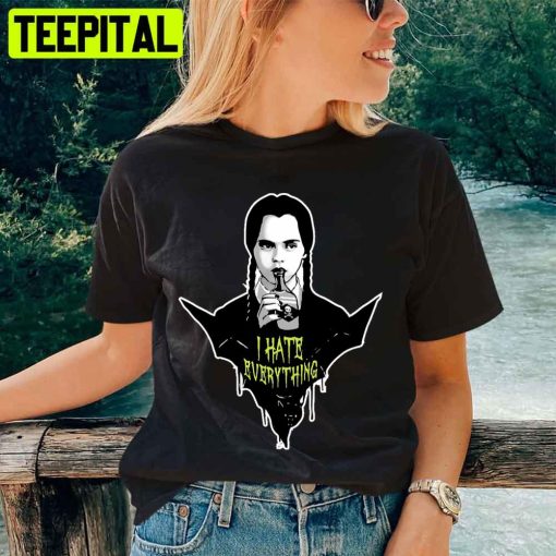 I Hate Everything Gothic Wednesday Addams Unisex T-Shirt