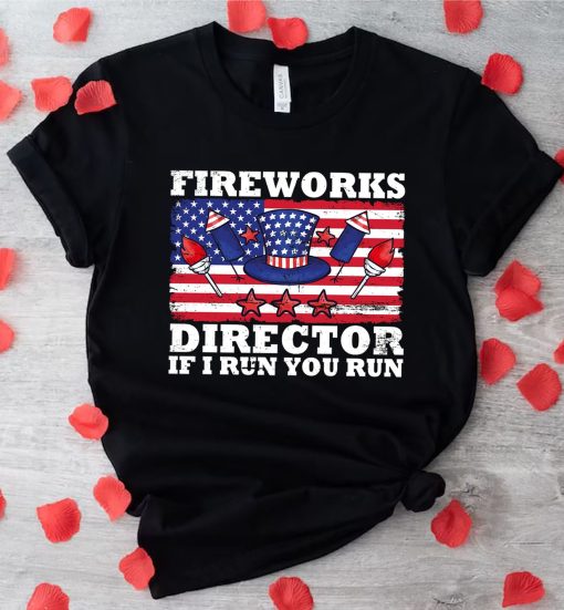 I Run You Run Fireworks Director 4th Of July Red White And Blue Independence Day Unisex T-Shirt