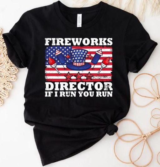 I Run You Run Fireworks Director 4th Of July Red White And Blue Independence Day Unisex T-Shirt