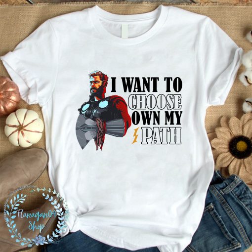 I Want To Choose My Own Path Thor 4 Love And Thunder Unisex Sweatshirt