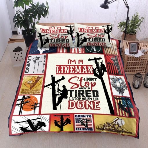 I’m A Lineman I Don’t Stop When I’m Tired I Stop When I’m Done Cotton Bedding Sets